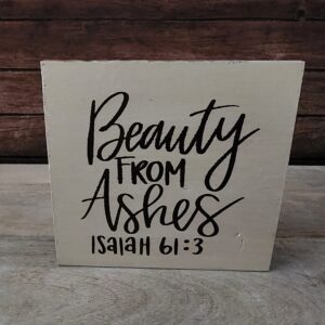 Beauty From Ashes